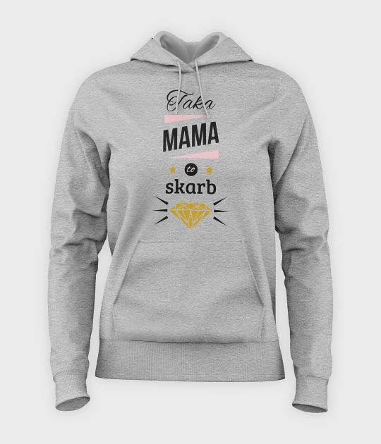 Bluza damska z kapturem Taka mama to skarb