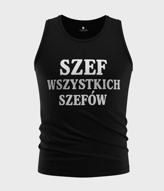 Koszulka męska bez rękawów Szef wszystkich szefów