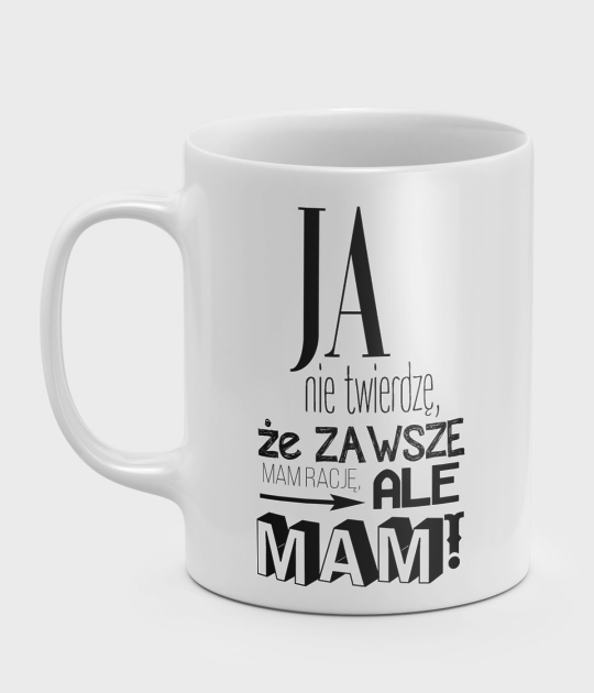 Kubek Ja mam rację