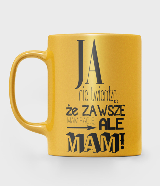 Kubek metaliczny Ja mam rację