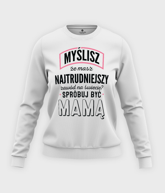 Bluza klasyczna damska Najtrudniejszy zawód
