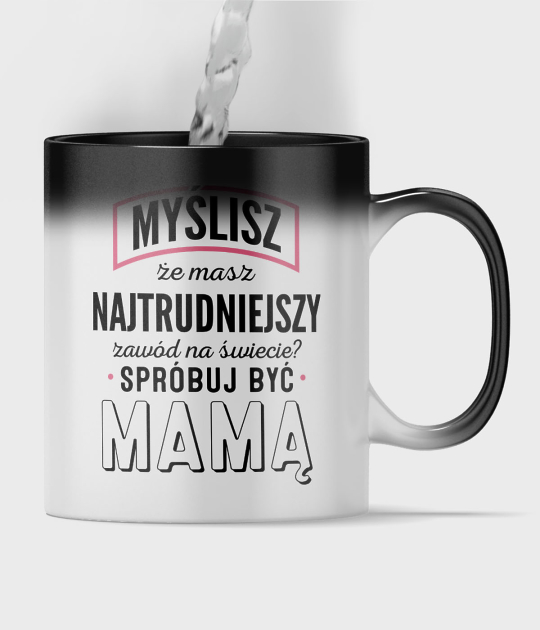 Kubek magiczny full print Najtrudniejszy zawód