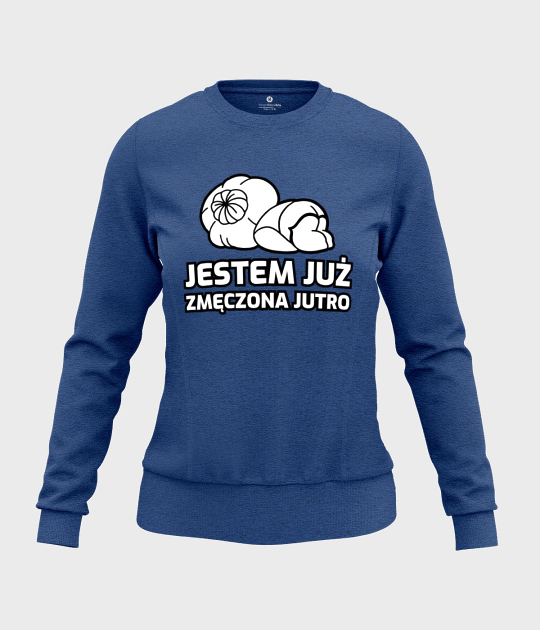 Bluza damska taliowana Zmęczona, jutro