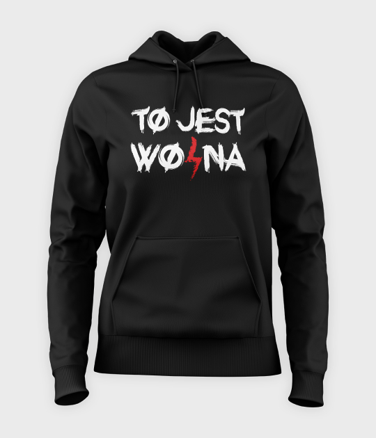 Bluza damska z kapturem To jest wojna